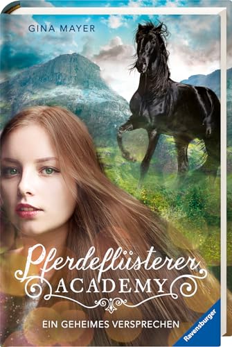 Pferdeflüsterer-Academy, Band 2: Ein geheimes Versprechen (Pferdebuch ab 10 Jahre von Bestseller-Autorin Gina Mayer) Pferdeflüsterer-Academy, Band 2: Ein geheimes Versprechen (Pferdebuch ab 10 Jahre von Bestseller-Autorin Gina Mayer)
