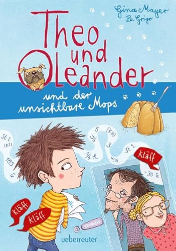Theo und Oleander und der unsichtbare Mops Theo und Oleander und der unsichtbare Mops