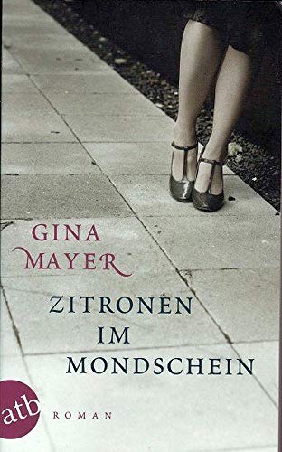 Zitronen im Mondschein: Roman Zitronen im Mondschein: Roman von Aufbau Tb