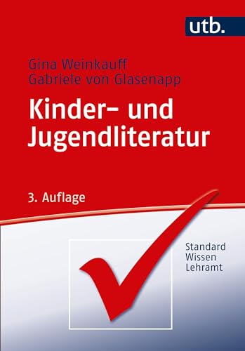 Kinder- und Jugendliteratur (StandardWissen Lehramt, Band 3345) von UTB GmbH
