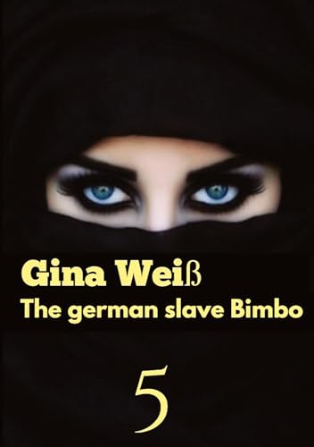 The german slave Bimbo 5: DE von tredition