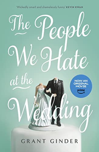 The People We Hate at the Wedding: the laugh-out-loud page-turner