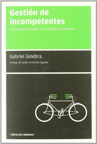 Gestión de incompetentes: Un enfoque innovador de la gestión de personas (Manuales de gestión) von Libros de Cabecera