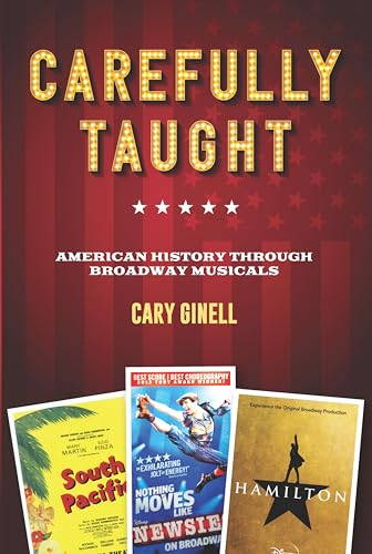 Carefully Taught: American History Through Broadway Musicals von Applause