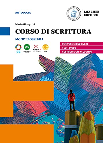 Mondi possibili. Corso di scrittura. Per le Scuole superiori. Con e-book. Con espansione online