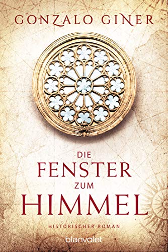 Die Fenster zum Himmel: Historischer Roman