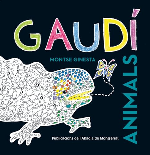 Gaudí. Animals (Quaderns per pintar, Band 9) von Publicacions de l'Abadia de Montserrat, S.A.