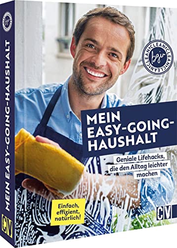 Mein Easy-Going-Haushalt: Geniale Lifehacks, die den Alltag leichter machen. Einfach, effizient, natürlich! Mit diesen Haushaltstipps macht Putzen Spaß. Mein Easy-Going-Haushalt: Geniale Lifehacks, die den Alltag leichter machen. Einfach, effizient, natürlich! Mit diesen Haushaltstipps macht Putzen Spaß.
