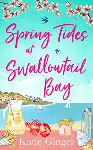 SPRING TIDES AT SWALLOWTAIL BAY: The perfect laugh out loud romantic comedy to escape with!