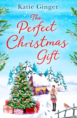 The Perfect Christmas Gift: a feel-good Christmas romance, perfect for fans of Trisha Ashley and Heidi Swain