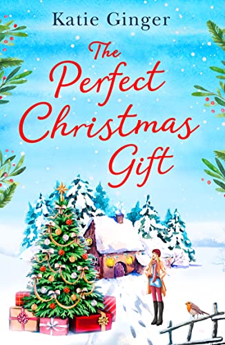 The Perfect Christmas Gift: a feel-good Christmas romance, perfect for fans of Trisha Ashley and Heidi Swain The Perfect Christmas Gift: a feel-good Christmas romance, perfect for fans of Trisha Ashley and Heidi Swain