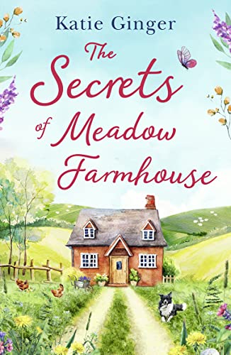 The Secrets of Meadow Farmhouse: escape to the country with this heartwarming romance perfect for fans of Liz Eeles and Sophie Cousens von HQ Digital