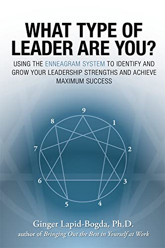 What Type of Leader Are You? Using the Enneagram System to Identify and Grow Your Leadership Strengths and Achieve Maximum Success: Using the ... Strenghts and Achieve Maximum Succes von McGraw-Hill Education