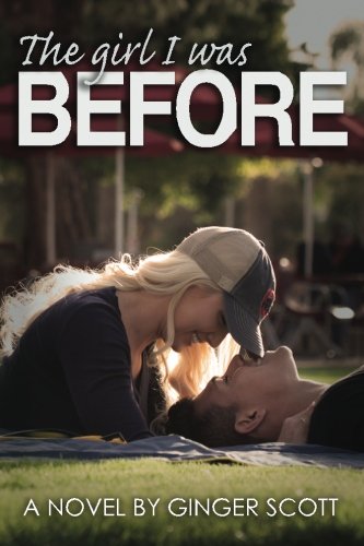 The Girl I Was Before (The Falling Series) von Ginger Scott