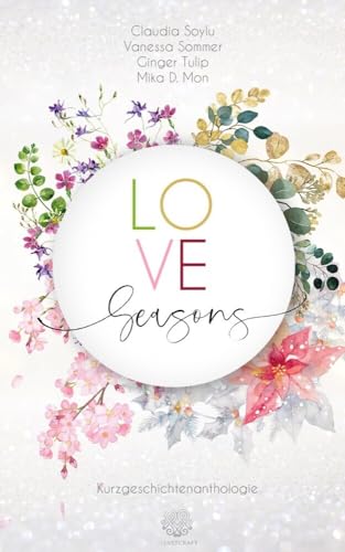 Love Seasons - Kurzgeschichtenanthologie Love Seasons - Kurzgeschichtenanthologie von NOVA MD