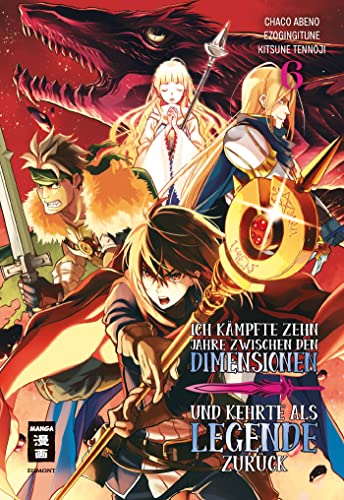 Ich kämpfte zehn Jahre zwischen den Dimensionen und kehrte als Legende zurück 06 von Egmont Manga