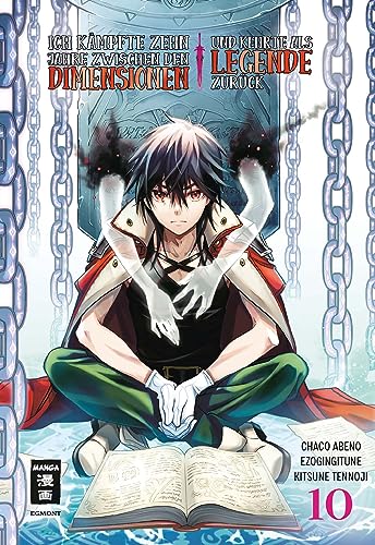 Ich kämpfte zehn Jahre zwischen den Dimensionen und kehrte als Legende zurück 10 Ich kämpfte zehn Jahre zwischen den Dimensionen und kehrte als Legende zurück 10 von Egmont Manga