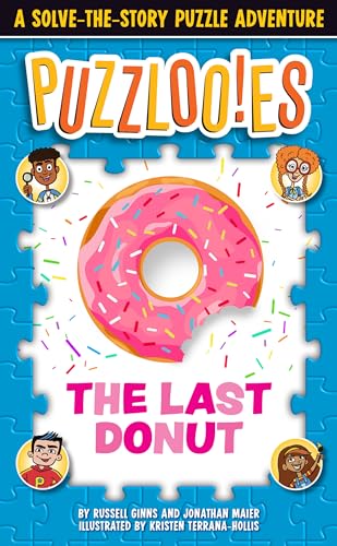Puzzlooies! The Last Donut: A Solve-the-Story Puzzle Adventure von Random House Books for Young Readers
