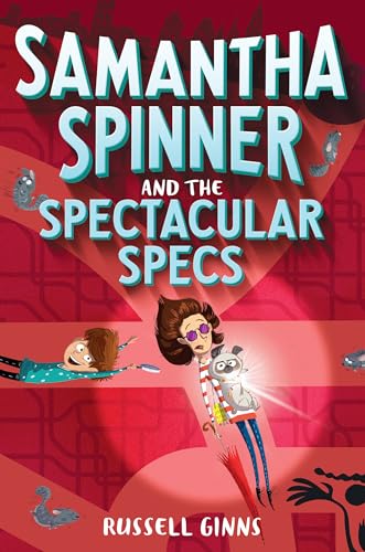 Samantha Spinner and the Spectacular Specs Samantha Spinner and the Spectacular Specs von Yearling