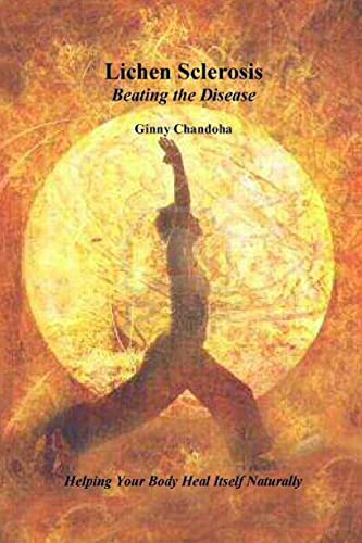 Lichen Sclerosis Beating the Disease von CREATESPACE