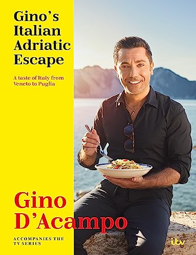 Gino's Italian Adriatic Escape: A taste of Italy from Veneto to Puglia von Hodder & Stoughton