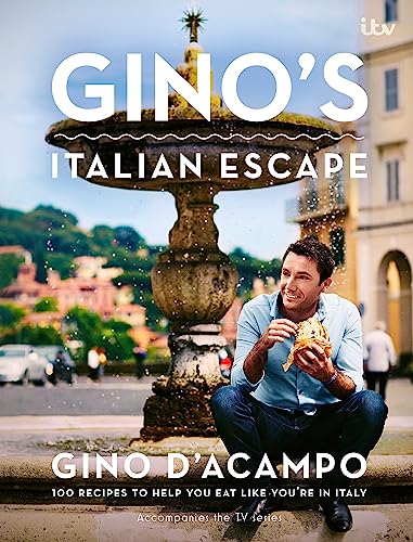 Gino's Italian Escape (Book 1): 100 Recipes to Help You Eat Like You're in Italy von Hodder & Stoughton
