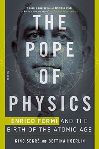 Pope Of Physics: Enrico Fermi and the Birth of the Atomic Age von Picador