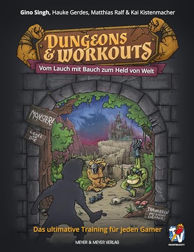 Dungeons & Workouts: Vom Lauch mit Bauch zum Held von Welt von Meyer + Meyer Fachverlag
