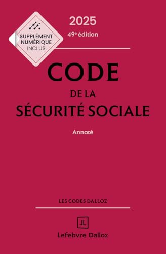 Code de la sécurité sociale 2025, annoté. 49e éd. von DALLOZ