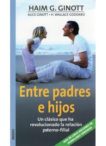 Entre padres e hijos (NIÑOS Y ADOLESCENTES) von Ediciones Medici, S.L.