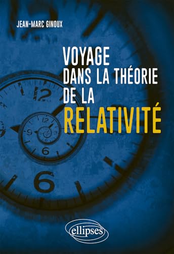 Voyage dans la théorie de la relativité von ELLIPSES