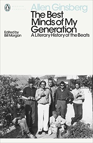 The Best Minds of My Generation: A Literary History of the Beats (Penguin Modern Classics)