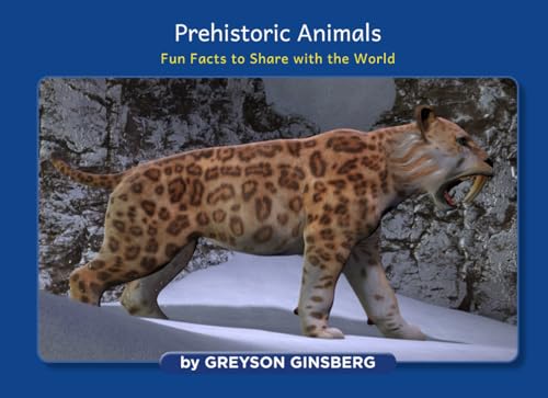 Prehistoric Animals: Fun Facts to Share with the World von Author League