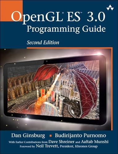 OpenGL ES 3.0 Programming Guide (2nd Edition): Foreword by Neil Trevett