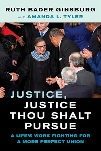 Justice, Justice Thou Shalt Pursue - A Life`s Work Fighting for a More Perfect Union (Law in the Public Square, 2, Band 2) von University of California Press