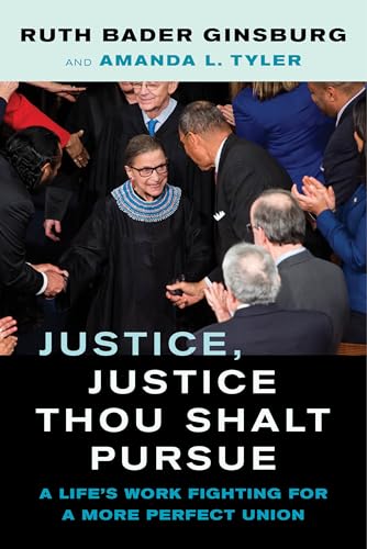 Justice, Justice Thou Shalt Pursue - A Life`s Work Fighting for a More Perfect Union (Law in the Public Square, 2, Band 2)