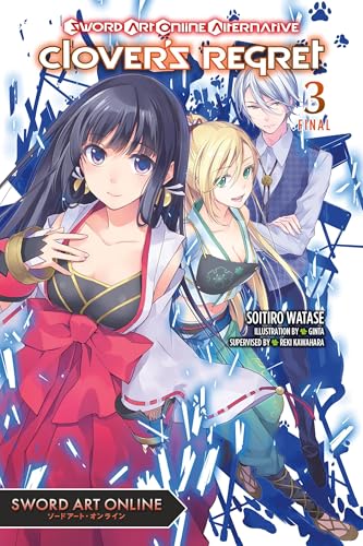 Sword Art Online Alternative Clover's Regret, Vol. 3 (light novel): Volume 3 (Sword Art Online Alternative Clover's Regret, Light Novel, 3) von Yen Press