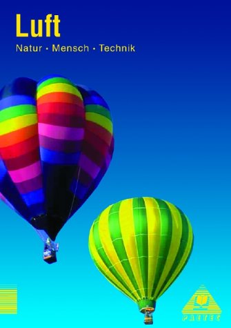 Lehrbuch Luft: Natur - Mensch - Technik, Themenbände, Luft von Paetec, Berlin