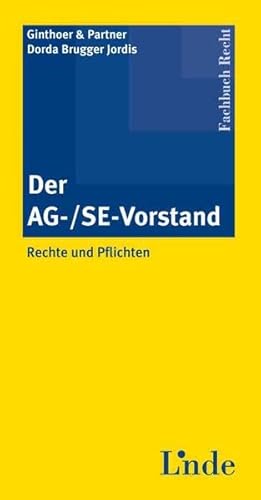 Der AG-/SE-Vorstand: Rechte und Pflichten