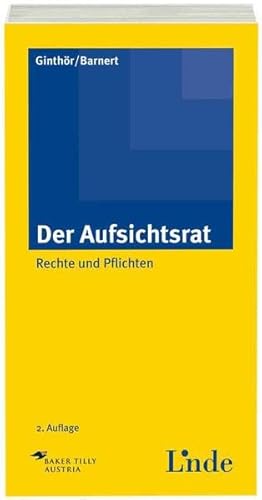 Der Aufsichtsrat: Rechte und Pflichten