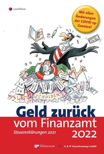 Geld zurück vom Finanzamt 2022: Das smarte Steuersparbuch (Populäres Fachbuch)