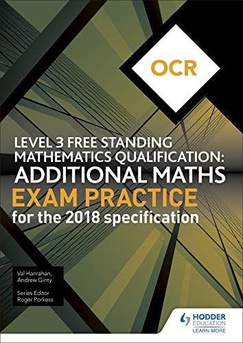 OCR Level 3 Free Standing Mathematics Qualification: Additional Maths Exam Practice (2nd edition) von Hodder Education