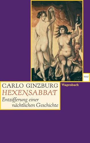 Hexensabbat - Entzifferung einer nächtlichen Geschichte (Wagenbachs andere Taschenbücher) von Wagenbach Klaus GmbH