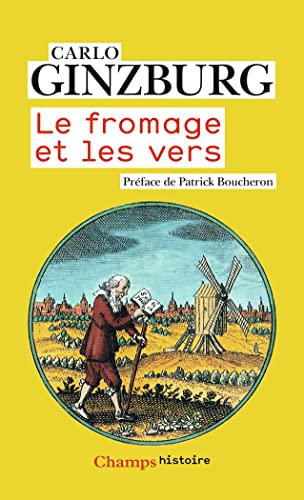 Le fromage et les vers: L'univers d'un meunier du XVIe siècle von FLAMMARION