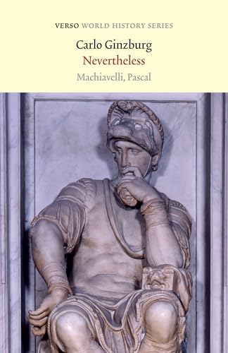 Nevertheless: Machiavelli, Pascal (Verso World History) von Verso Books