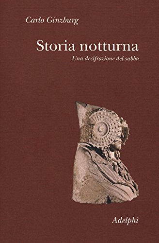 Storia notturna. Una decifrazione del sabba (Collezione Il ramo d'oro) von Adelphi