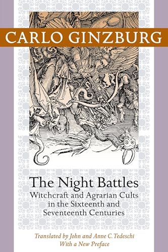 The Night Battles: Witchcraft and Agrarian Cults in the Sixteenth and Seventeenth Centuries von Johns Hopkins University Press