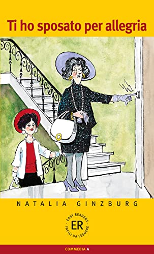 Ti ho sposato per allegria: Commedia in tre atti. Lektüre (Easy Readers (Italienisch))