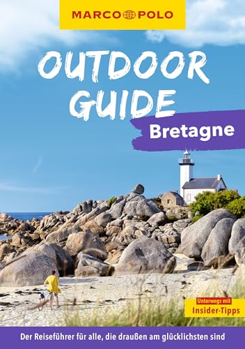 MARCO POLO OUTDOOR GUIDE Reiseführer Bretagne: Mit rund 150 Outdoor-Erlebnissen für alle, die am liebsten draußen sind MARCO POLO OUTDOOR GUIDE Reiseführer Bretagne: Mit rund 150 Outdoor-Erlebnissen für alle, die am liebsten draußen sind