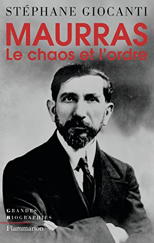 Maurras: Le chaos et l'ordre von FLAMMARION